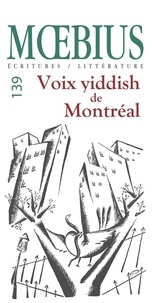 Lazer Lederhendler et Chantal Ringuet - Mœbius no 139 :  Voix yiddish de Montréal, Novembre 2013 - Une anthologie.