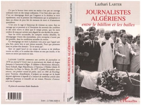 Lazhari Labter - Journalistes algériens entre le bâillon et les balles.