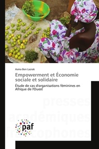 Lazrak asma Ben - Empowerment et Économie sociale et solidaire - Étude de cas d'organisations féminines en Afrique de l'Ouest.