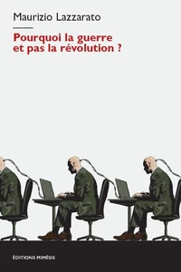 Pourquoi la guerre et pas la révolution ?