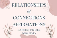 Relationships &amp; Connections Affirmations