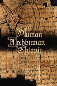  LCFNS - Human, Archhuman, Satanic.