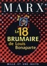 Le 18 Brumaire de Louis Bonaparte.
