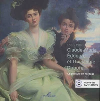 Claude-Marie, Edouard et Guillaume Dubufe