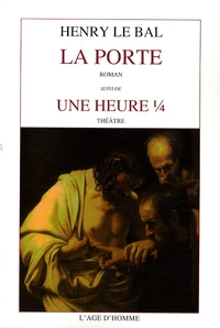 La Porte suivi de Une heure 1/4