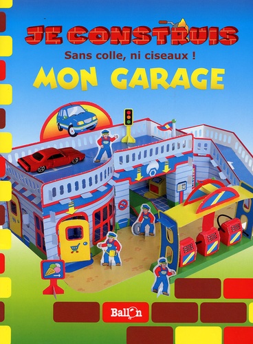  Le Ballon - Je construis mon garage - Sans colle, ni ciseaux !.