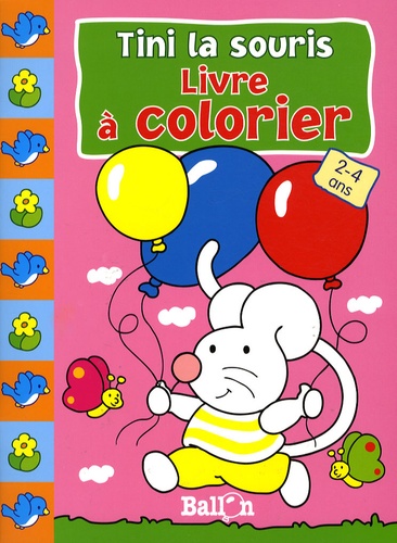  Le Ballon - Tini la souris Livre à colorier 2-4 ans.