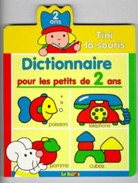  Le Ballon - Tini la Souris - Dictionnaire pour les petits de 2 ans.