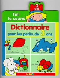  Le Ballon - Tini la Souris - Dictionnaire pour les petits de 3 ans.