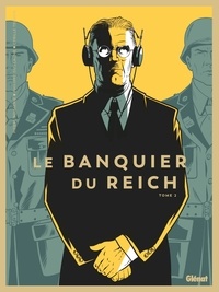 Pierre Boisserie - Le Banquier du Reich - Tome 02.