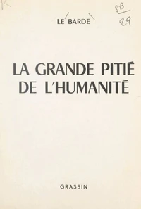 La grande pitié de l'humanité
