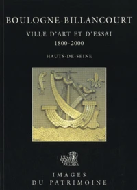 Boulogne-Billancourt, Hauts-de-Seine : ville d'art et d'essai, 1800-2000