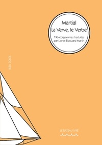 Marcus valerius Martial - La Verve, Le Verbe - 196 épigrammes.