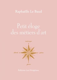 Petit éloge des métiers d'art