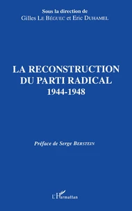 La reconstruction du Parti radical, 1944-1948