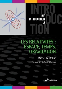 Les relativités : Espace, Temps, Gravitation