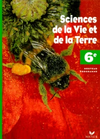 Biologie 6eme Sciences De La Vie Et De La Terre. Programme 1996