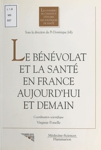 Virginie Ponelle - Le bénévolat et la santé en France aujourd'hui et demain - [actes des journées de réflexion, 4-5 mai 1995, Paris].