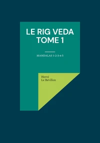 Le Rig Veda - Tome 1