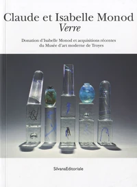 Claude et Isabelle Monod : Verre