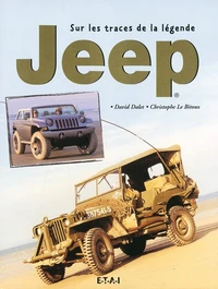 Jeep. Sur Les Traces De La Legende