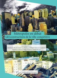 Métropoles en débat : (dé)constructions de la ville compétitive