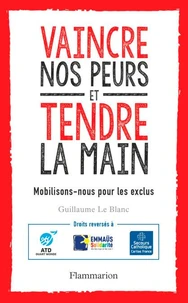 Vaincre nos peurs et tendre la main