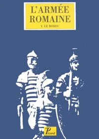 L'armée romaine sous le Haut-Empire.