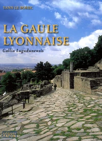 La province romaine Gaule lyonnaise (Gallia Lugudunensis)