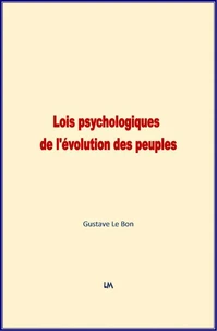 Lois Psychologiques de l'évolution des peuples