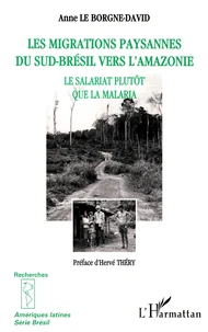 Les migrations paysannes du Sud-Brésil vers l'Amazonie