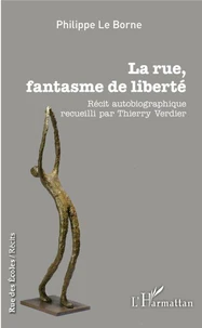 La rue, fantasme de liberté