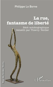 La rue, fantasme de liberté