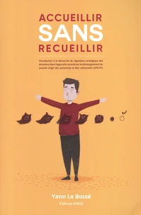 Accueillir sans recueillir