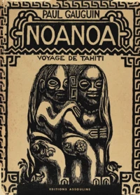 Paul Gauguin. Noa Noa, Voyage De Tahiti