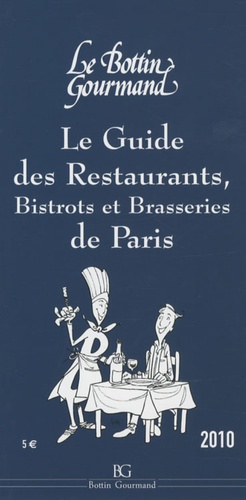  Le Bottin Gourmand - Le guide des restaurants, bistrots et brasseries de Paris.