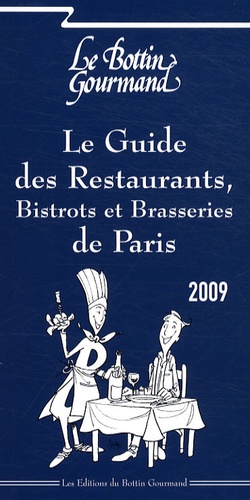  Le Bottin Gourmand - Le Guide des Restaurants, Bistrots et Brasseries de Paris.