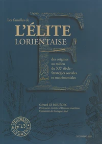 Les familles de l'élite lorientaise des origines au milieu du XXe siècle