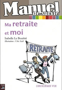 Ma retraite et moi