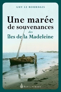 Une maree de souvenances des iles de la madeleine