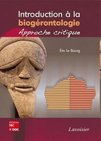 Introduction à la biogérontologie : approche critique