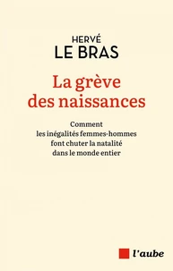 La grève des naissances - Comment les inégalités femmes-homm
