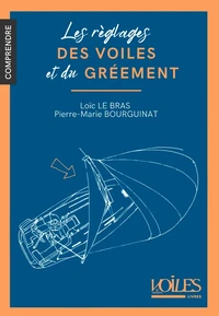 Les réglages des voiles et du gréement