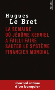 La semaine où Jérôme Kerviel a failli faire sauter le système financier mondial