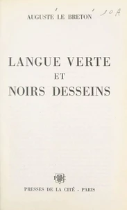 Langue verte et noirs desseins