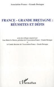 France-Grande Bretagne : réussites et défis