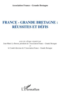 France-Grande Bretagne : réussites et défis