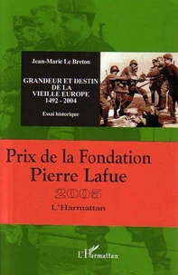 Grandeur et destin de la vieille Europe 1492-2004