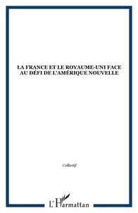 La France et le Royaume-Uni face au défi de l'Amérique nouvelle
