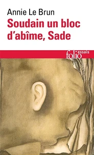 Soudain un bloc d'abîme, Sade